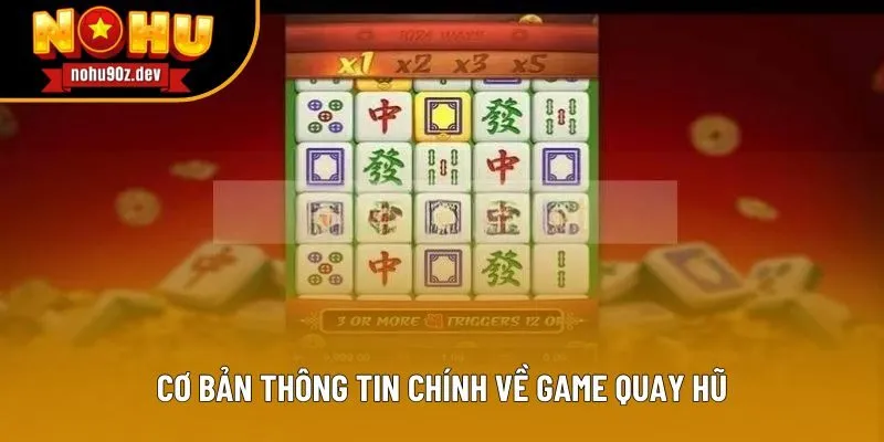 Cơ bản thông tin chính về game quay hũ