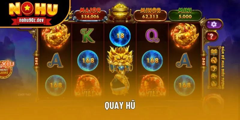 Quay hũ - Tham gia ngay để thử vận đỏ và nhận thưởng lớn