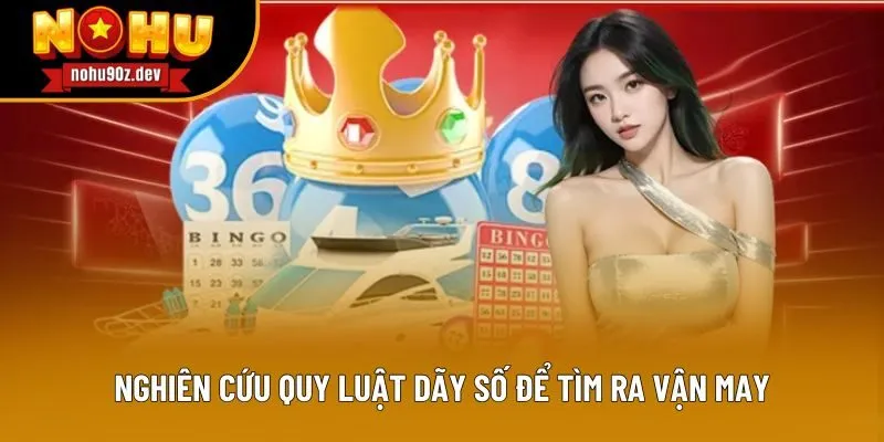 Nghiên cứu quy luật dãy số để tìm ra vận may